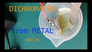 221 Transition Metals  Making Dichromates by Electrolysis Part 1 [upl. by Dugan]