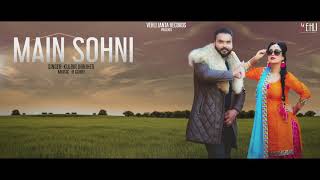 Main Sohni  Kulbir Jhinjer Full Song Punjabi Songs 2018  Vehli Janta Records [upl. by Rosalind889]