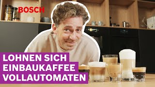 EinbauKaffeevollautomat kaufen Was du über die Kaffeezubereitung wissen musst  Bosch Kaffeegenuss [upl. by Mercola]