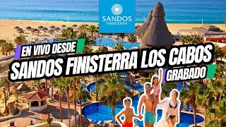 🔴 EN VIVO desde el famoso SANDOS FINISTERRA en LosCabos  Resort AllInclusive [upl. by Ratna]