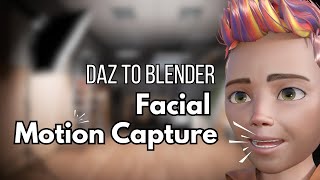 Daz To Blender Face Motion Capture Tutorial [upl. by Osrick870]