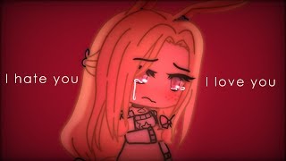 I hate you I love you  GachaLife [upl. by Dulcy]