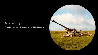 53 Feuerleitung  Innenballistische Einflüsse [upl. by Tem320]