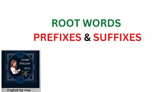 ROOT WORDS PREFIXES AND SUFFIXES [upl. by Procora613]