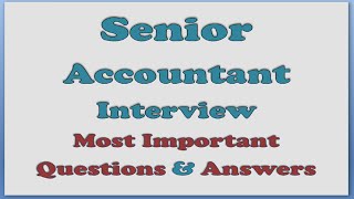 Senior Accountant Interview Questions and Answers [upl. by Lenwood]