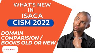 WHAT IS NEW IN ISACA CISM 2022 [upl. by Lehcyar]