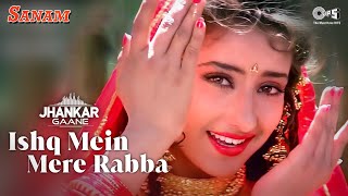 Ishq Mein Mere Rabba  Jhankar  Alka Yagnik  Kumar Sanu  Sanjay Dutt  Manisha Koirala  Sanam [upl. by Balough800]