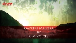 Gayatri Mantra by Om Voices [upl. by Averir]