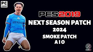 PES 2019 NEXT SEASON PATCH 2024 AIO [upl. by Mij]