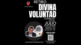 Retiro Divina Voluntad  Conyers GA Julio 19 20 amp 21 [upl. by Calan541]