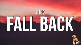 Lithe  Fall Back Lyrics [upl. by Elinore685]