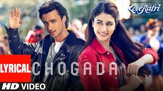 Chogada With Lyrics  Loveyatri  Aayush Sharma  Warina Hussain Darshan Raval LijoDJ Chetas [upl. by Ailero]