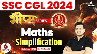 SSC CGL 2024  SSC CGL Maths Classes By Akshay Awasthi  Simplification 6 [upl. by Refanej]