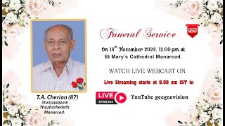 Funeral Service of TA Cherian 87 [upl. by Cahn]