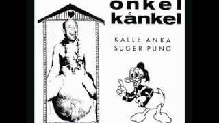 Onkel Kånkel Kalle Anka suger pung 17 Jag vill se dig kräkas [upl. by Amahcen995]