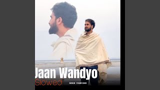 Jaan Wandyo Slowed [upl. by Anhpad]