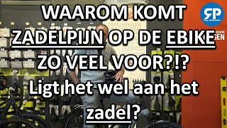 WAAROM KOMT ZADELPIJN OP DE EBIKE ZO VEEL VOOR Ligt het wel aan het zadel [upl. by Fisch]