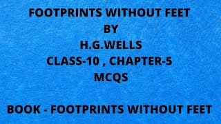 FOOTPRINTS WITHOUT FEET BY HGWELLSMCQS CLASS10 CHAPTER5 BOKK FOOTPRINTS WITHOUT FEET [upl. by Keegan]