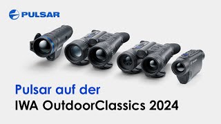 Pulsar auf der IWA OutdoorClassics 2024  Wärmebildgeräte  Trailer [upl. by Cirdahc]