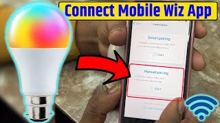 How To Set Up Philips Wiz Smart Light Manual Pairing  Philips Wiz Smart WiFi LED Bulb E27 9Watt [upl. by Adnuahsor48]