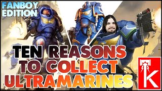 TOP TEN REASONS TO COLLECT ULTRAMARINES  Warhammer 40K [upl. by Hsivat]