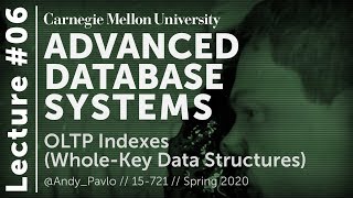 06  OLTP Indexes Part I CMU Databases  Spring 2020 [upl. by Enyawal322]