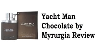 Yacht Man Chocolate by Myrurgia Review [upl. by Samson]