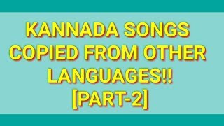 Kannada copied songs listpart2 [upl. by Atneuqal755]