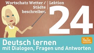 Deutsch lernen mit Dialogen  Lektion 24  Wortschatz Wetter  Schweiz [upl. by Kristal]