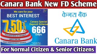 Canara Bank New FD schemeGet Upto 750 interest ratesFor Normal And senior Citizens [upl. by Wettam352]