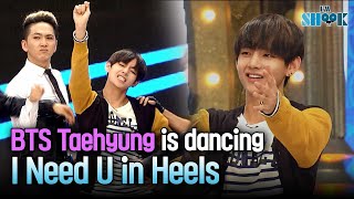 BTS TaeHyung V is Dancing I NEED U in Heels [upl. by Klingel]