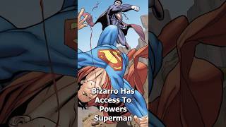 Bizarro Has Access To Powers Superman Does Not bizarro superman dc comics story fyp shorts [upl. by Hebe]