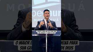 O maior legado que você deixa para sua geração é o temor de Deus🔥 pradaosantana legado [upl. by Estes]