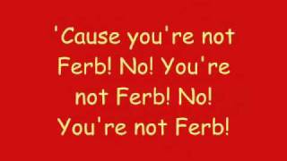 Phineas And Ferb  Youre Not Ferb Lyrics HQ [upl. by Akim483]