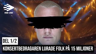 KONSERTBEDRAGAREN LURADE FOLK PÅ 15 MILJONER  DEL 12 [upl. by Nylannej272]