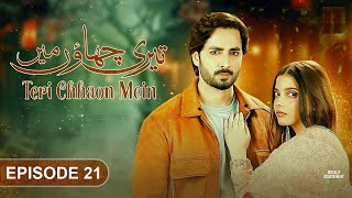 Teri Chhaon Mein  Episode 21   14th Sep 2024  Danish Taimoor amp Laiba Khurram  REVIEW [upl. by Aleek517]