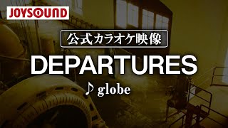 【カラオケ練習】「DEPARTURES」 globe【期間限定】 [upl. by Dewey68]