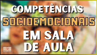 Como TRABALHAR o desenvolvimento SOCIOEMOCIONAL em sala de aula [upl. by Aihsak61]