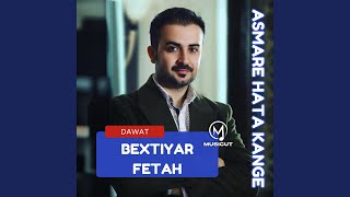 Asmare Hata Kange Dawat Bextiyar Fetah [upl. by Nivlag]