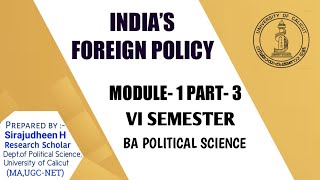 INDIAS FOREIGN POLICY  Module 1  Part 3  VI SEMESTER [upl. by Slinkman542]