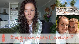 VLOG45  EMIGREREN NAAR CURAÇAO [upl. by Ranique922]