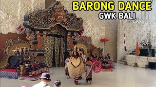 Barong Dance  GWK BALI [upl. by Raseda]