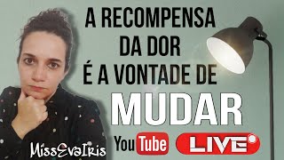 A RECOMPENSA DA DOR É A VONTADE DE MUDAR Missionária Eva Iris ꕥ motivacional [upl. by Stringer]