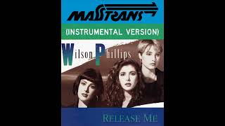 WILSON PHILLIPS  RELEASE ME INSTRUMENTAL VERSION [upl. by Laen]