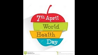 World Health Day april 7th [upl. by Arola908]