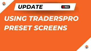 Using TradersPro Preset Screens [upl. by Aniroc]