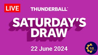 Thunderball Live Draw  Thunderball Draw Live Results 22 June 2024 [upl. by Kanya]