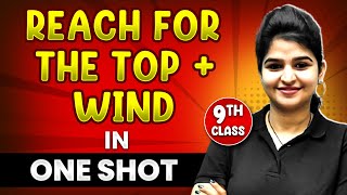 REACH FOR THE TOP  WIND in 1 Shot  FULL Chapter Coverage THEORYPYQs  Class 9th English [upl. by Tully117]