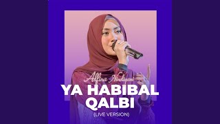 Ya Habibal Qalbi Live [upl. by Sanchez]