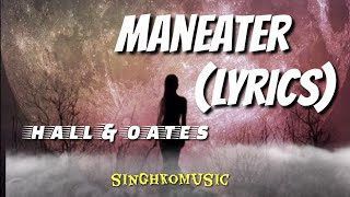 Maneater Lyrics  Hall amp Oates [upl. by Einattirb]